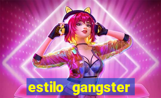 estilo gangster shopping popular